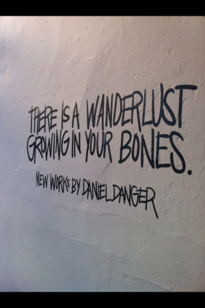 ... done in a graffiti-type style at an art gallery. I love this quote