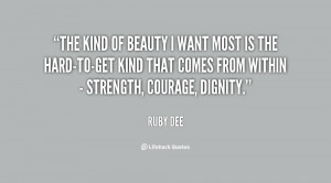 The kind of beauty I want most is the hard-to-get kind that comes from ...