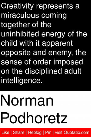 ... imposed on the disciplined adult intelligence. #quotations #quotes