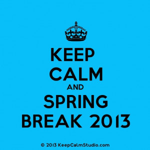 Spring Break Time!