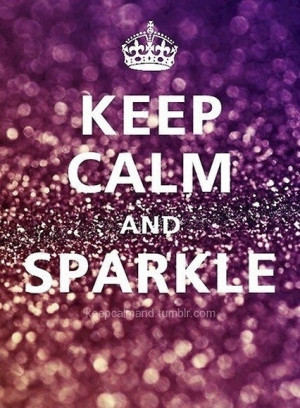 Keep Calm & Sparkle