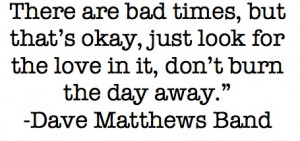 Dave Matthews Quotes