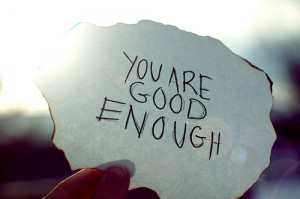 You are good enough