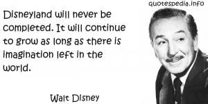 Walt Disney Quotes About Imagination Walt disney - disneyland will