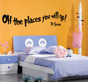 Oh the places you will go, Dr Seuss Quote Wall Art Sticker WA408