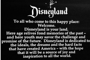 pic of the original sign! Memories Tablet, Disney Quotes, Walt Disney ...