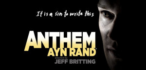 New York Premiere of the Stage Adaptation of Ayn Rand’s Novel Anthem