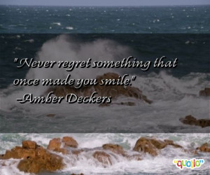 never regret something that once made you smile quote