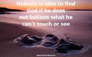 ... believe what he can't touch or see - St Augustine Quotes - StatusMind