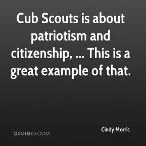 Cub Scouts is about patriotism and citizenship, ... This is a great ...