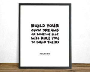 ... , or someone else will hire you to build theirs, Farrah Gray Quote
