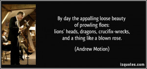 By day the appalling loose beauty of prowling floes: lions' heads ...