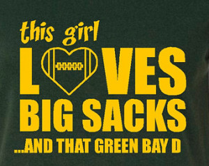 This Girl Loves Big Sacks And That PACKERS D TShirt Great Fan Shirt ...