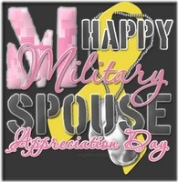 Happy Military Spouse Appreciation Day! 05.10.13