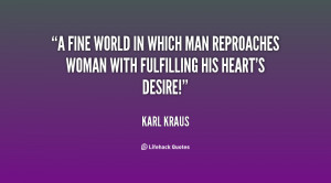 fine world in which man reproaches woman with fulfilling his heart's ...