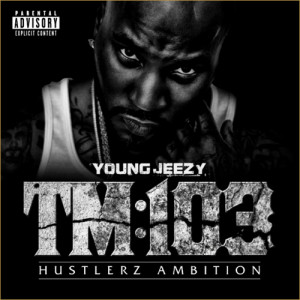 Young Jeezy's TM103: Hustlerz Ambition Review