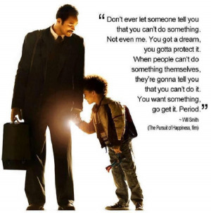 Father to son quote from The Pursuit of Happiness