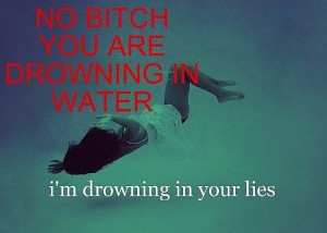 drowning in your lies