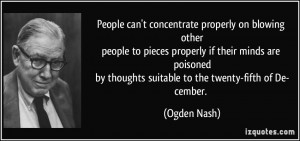... thoughts suitable to the twenty-fifth of De-cember. - Ogden Nash