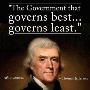The Government that governs best...governs least.
