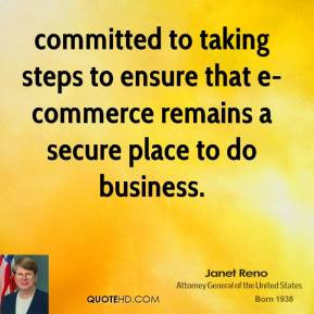 janet-reno-quote-committed-to-taking-steps-to-ensure-that-e-commerce ...