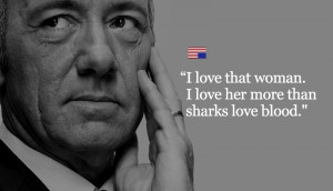 16 Badass House Of Cards Quotes That You Can Use Everyday