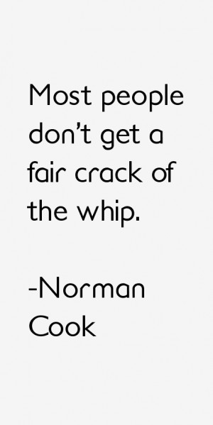 Return To All Norman Cook Quotes