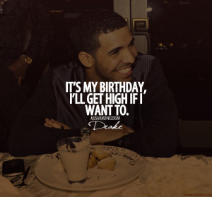 kushandwizdom drake drake quotes ymcmb
