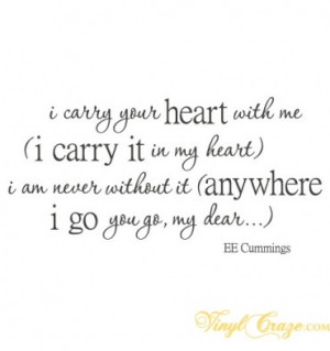 carry your heart with me - I carry it in my heart -vinyl wall quote ...