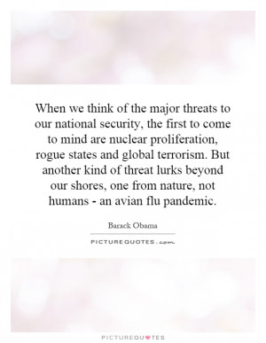 When we think of the major threats to our national security, the first ...