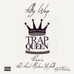 New Music: Fetty Wap - Trap Queen (Official Remix) (DJ) Feat. French ...