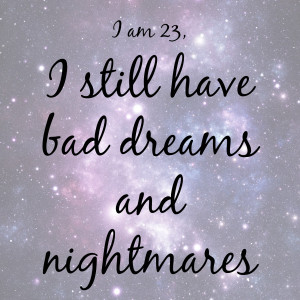 Nightmares And Dreams Quotes Bad dreams and nightmares