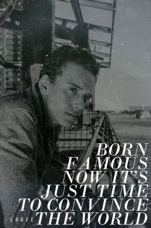 Born famous now it’s just time to convince the world.