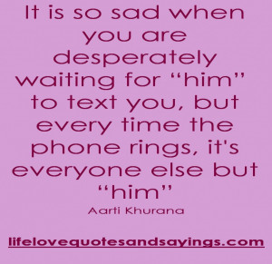 It Is So Sad When You Are Desperately Waiting For Someone Quote