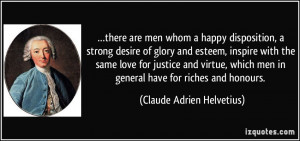 there are men whom a happy disposition, a strong desire of glory and ...