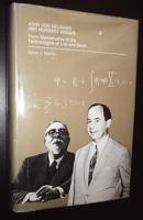 John Von Neumann and Norbert Wiener: From Mathematics to the ...