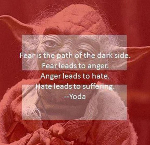 Yoda's words of wisdom.