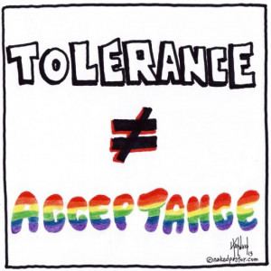 tolerance is not acceptance cartoon by nakedpastor david hayward