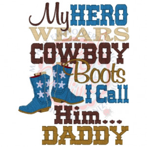 Sayings (4288) Hero Cowboy Boots Daddy 5x7