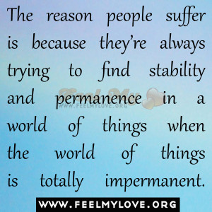 -people-suffer-is-because-they’re-always-trying-to-find-stability ...