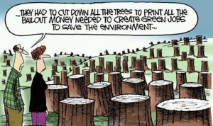 They had to cut down all the trees to print all the bailout money ...