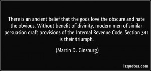 There is an ancient belief that the gods love the obscure and hate the ...