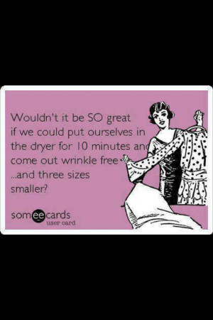 Super Funny Quotes - Overweight An Wrinkles