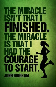 ... to have the courage to start! Make Life Easier: Inspirational Quotes