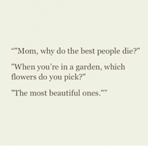 flowers #best #flower #God #He #die #early #Mother #Mom #child #quote ...