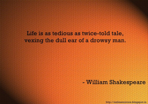 Tags : quotes of william shakespeare, quotes by william shakespeare