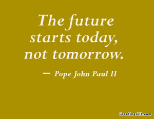 Motivational Wallpaper on Future: The future starts today not tomorrow