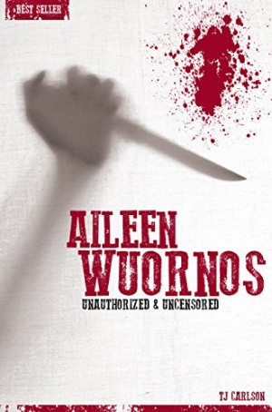 Aileen Wuornos - Serial Killers Unauthorized & Uncensored (Deluxe ...