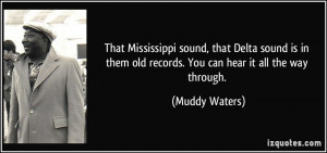 More Muddy Waters Quotes