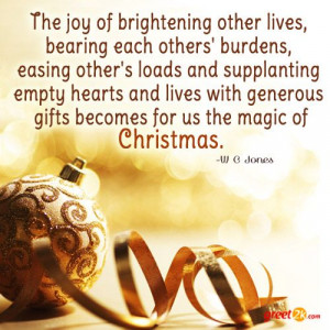 The joy of brightening other lives, bearing each others' burdens ...